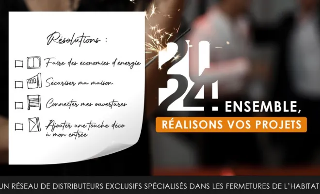 Vos résolutions pour l'année 2024 avec AS & FENETRES à VILLEFRANCHE SUR SAONE, AS & FENETRES